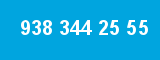 938 344 25 55